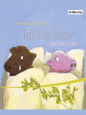 cover image of Rosalie liebt Trüffel & Trüffel liebt Rosalie
